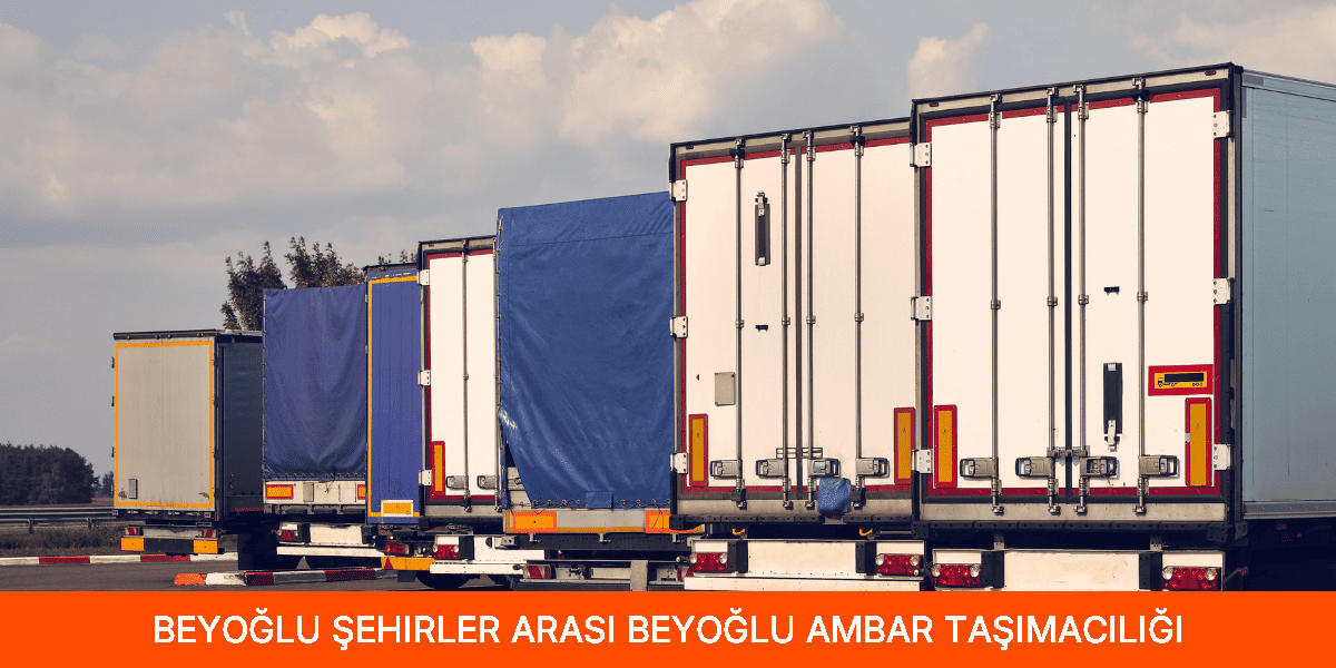Şehirler Arası Beyoğlu Ambar Taşımacılığı